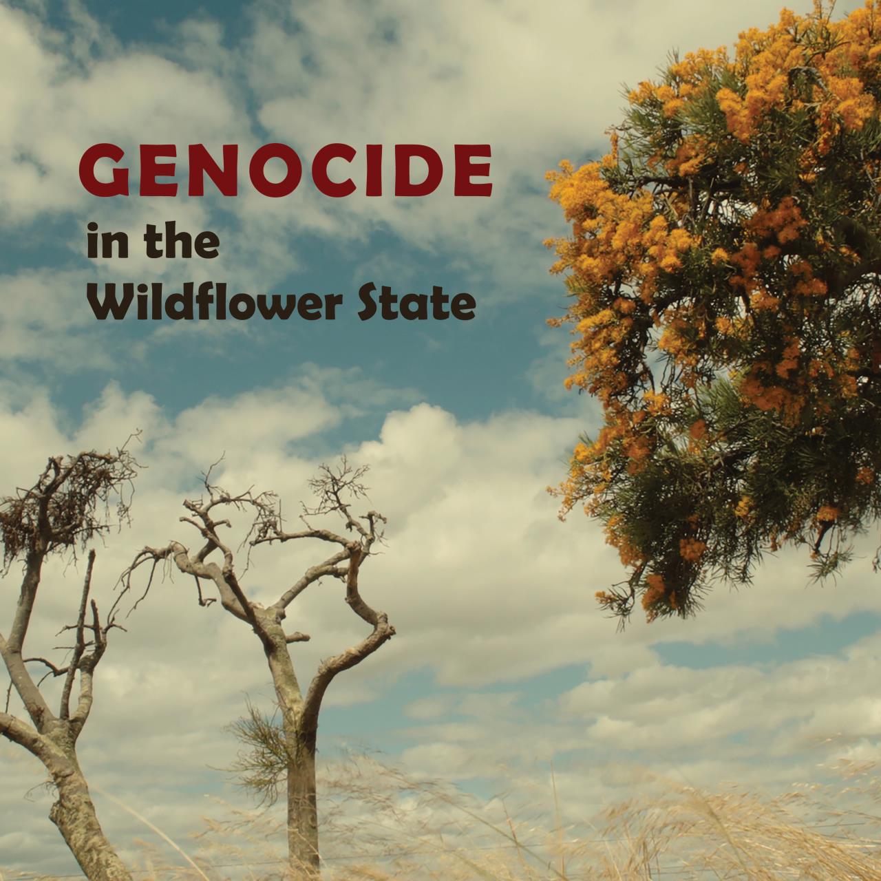 Genocide in the Wildflower State